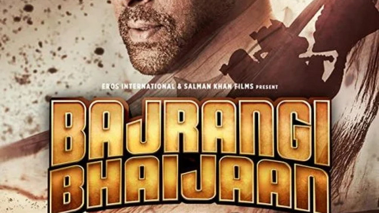 Bajrangi Bhaijaan ( 2015 )
