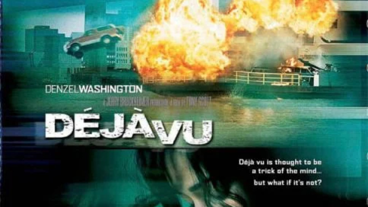 Deja Vu ( 2006 )